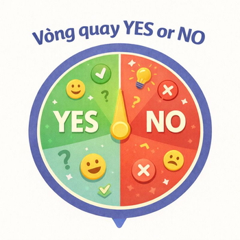 Vòng quay Yes or No (Chọn có hoặc không)